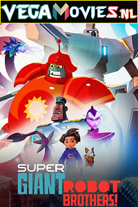 Download Super Giant Robot Brothers (Season 1) Dual Audio [Hindi + English] Complete Netflix Web Series 480p | 720p WEB-DL