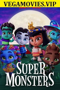 Download Super Monsters (Season 1) Dual Audio [Hindi-English] Complete Netflix Web Series 480p | 720p