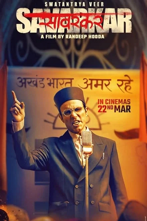 Download Swatantra Veer Savarkar (2024) WEB-DL [Hindi DD5.1] Full Movie 480p [400MB] | 720p [1.5GB] | 1080p [3.2GB]