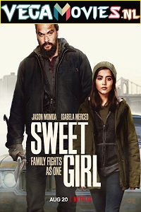 Download Sweet Girl (2021) Dual Audio {Hindi-English} 480p [400MB] | 720p [1GB] | 1080p [2GB]