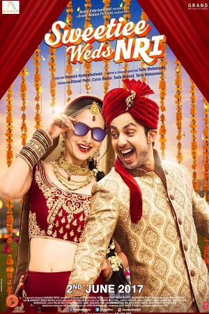 Download Sweetiee Weds NRI (2017) Hindi Full Movie 480p [300MB] | 720p [1GB] | 1080p [3GB]