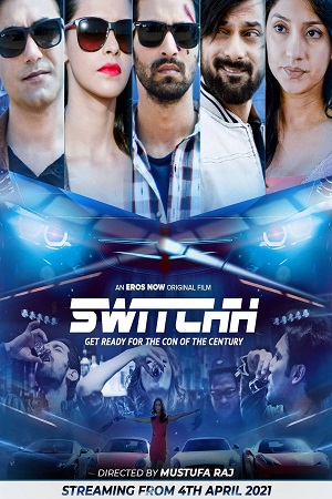 Download Switchh (2021) Hindi Full Movie 480p [400MB] | 720p [1GB] | 1080p [2.5GB]