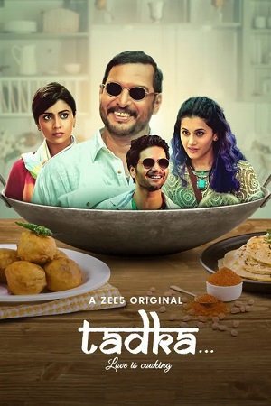 Download Tadka – ZEE5 Original (2022) WEB-DL Hindi Full Movie 480p [350MB] | 720p [1GB] | 1080p [3GB]