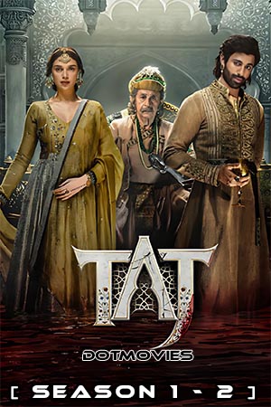 Download Taj: Reign of Revenge (Season 1 – 2) [Episode 5 To 8 Added] Hindi Complete ZEE5 WEB Series 480p | 720p | 1080p WEB-DL