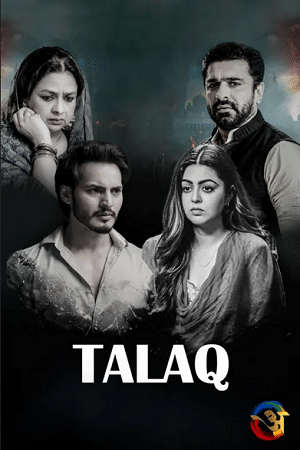 Download Talaq (2023) S01 Hindi HDRip Complete WEB Series 480p | 720p | 1080p