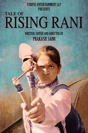 Download Tale of Rising Rani (2022) Hindi Full Movie 480p [350MB] | 720p [1.2GB] | 1080p [3.3GB]