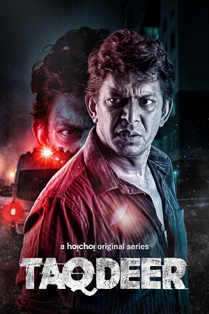 Download Taqdeer (2020) Season 1 Complete Hoichoi Original WEB Series 480p | 720p HDRip