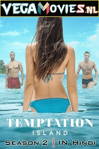 Download Temptation Island Season 2 (2022) Hindi Dubbed [Voot Select] Complete Web Series 480p | 720p WEB-DL