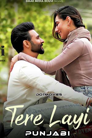 Download Tere Layi (2022) Punjabi Full Movie WEB-DL 480p [350MB] | 720p [1GB] | 1080p [2GB] | 2160p 4K [13GB]