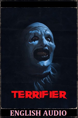 Download Terrifier (2016) BluRay {English With Subtitles} Full Movie 480p [350MB] | 720p [800MB]