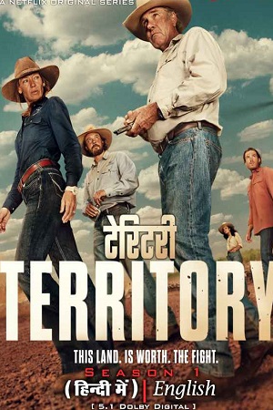 Download Territory (2024) Season 1 Complete Dual Audio {Hindi-English} NetFlix Original WEB Series 480p | 720p | 1080p WEB-DL