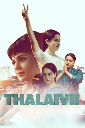 Download Thalaivi (2021) Hindi Full Movie NF WEB-DL 480p [400MB] | 720p [1.3GB] | 1080p [3.2GB]