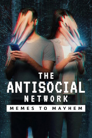 Download The Antisocial Network: Memes To Mayhem (2024) Dual Audio [Hindi + English] WeB-DL 480p [300MB] | 720p [750MB] | 1080p [1.8GB]