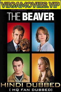 Download The Beaver (2011) Dual Audio {Hindi-English} 480p [300MB] | 720p [800MB]