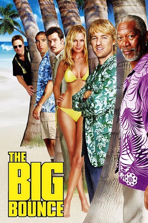 Download The Big Bounce (2004) Dual Audio [Hindi + English] BluRay 480p [300MB] | 720p [800MB] | 1080p [1.8GB]