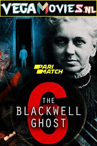 Download The Blackwell Ghost 6 (2022) Hindi Voice Over Full Movie WEB-DL 720p [1GB]