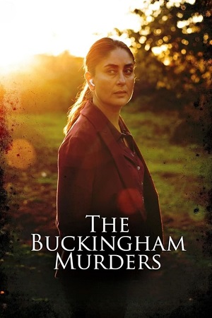 Download The Buckingham Murders (2024) Netflix WEB-DL {Hindi DD5.1} Full Movie 480p [400MB] | 720p [1.3GB] | 1080p [2.1GB]