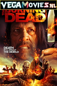 Download The Burning Dead (2015) Dual Audio {Hindi-English} 480p [300MB] | 720p [1.2GB]