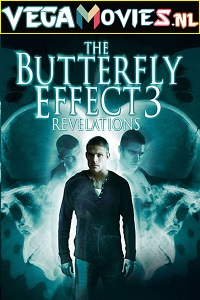 Download The Butterfly Effect 3: Revelations (2009) Dual Audio [Hindi-English] WeB-DL 480p [300MB] | 720p [800MB]