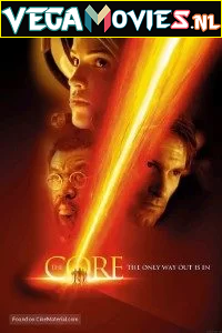 Download The Core (2003) Dual Audio {Hindi-English} 480p [450MB] | 720p [1GB]