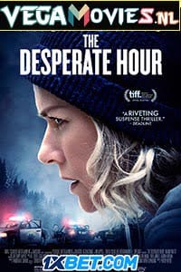 Download The Desperate Hour (2021) Hindi [Voice Over] Full Movie WEB-DL 720p [741MB]