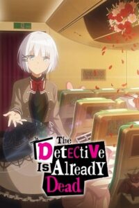 Download The Detective Is Already Dead (Season 1 – Anime Series) Complete Multi Audio {Hindi-English-Japanese} 480p | 720p | 1080p BluRay