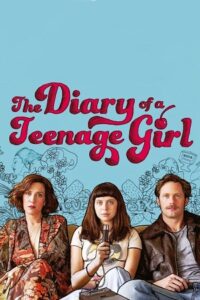 Download The Diary of a Teenage Girl (2015) BluRay Dual Audio {Hindi-English} 480p [400MB] | 720p [850MB] | 1080p [6GB]