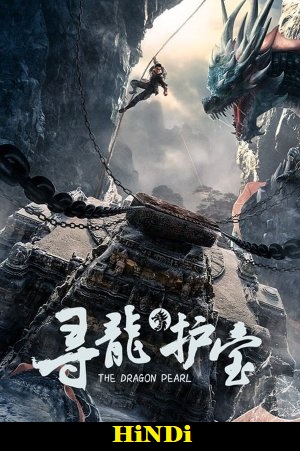 Download The Dragon Pearl (2021) WEB-DL Dual Audio {Hindi-Chines} 480p [270MB] | 720p [760MB] | 1080p [1.6GB]