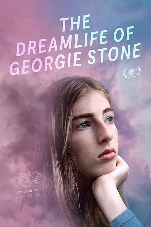 Download The Dreamlife of Georgie Stone (2022) WEB-DL {English With Subtitles} Full Movie 720p [250MB] | 1080p [600MB]