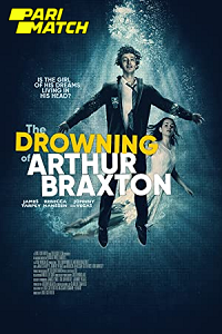 Download The Drowning of Arthur Braxton (2021) Hindi Voice Over Full Movie WEB-DL 720p [1GB]