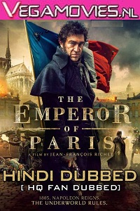 Download The Emperor of Paris (2018) Dual Audio {Hindi-French} 480p [400MB] | 720p [1GB]