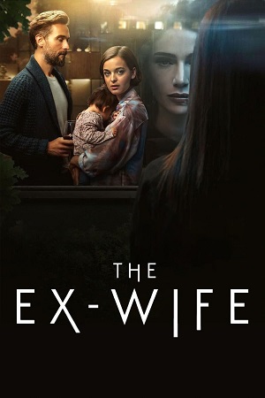 Download The Ex-Wife – Prime Video (2022) Season 1 Complete Dual-Audio {Hindi-English} 480p | 720p | 1080p WEB-DL