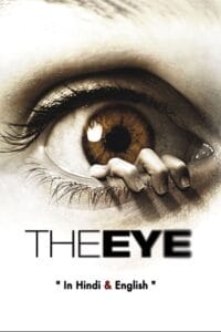 Download The Eye (2008) BluRay Dual Audio {Hindi-English} 480p [350MB] | 720p [850MB] | 1080p [2GB]