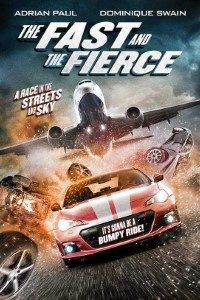 Download The Fast and the Fierce (2017) Dual Audio {Hindi-English} 480p [300MB] | 720p [900MB]