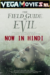 Download The Field Guide to Evil (2018) Dual Audio {Hindi-English} 480p [400MB] | 720p [1GB] | 1080p [2GB]