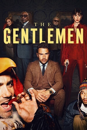 Download The Gentlemen – Netflix Original (2024) Season 1 Complete Dual Audio {Hindi-English} Full-Series 480p | 720p | 1080p WEB-DL