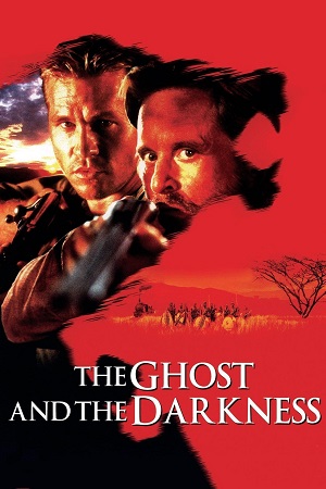 Download The Ghost And The Darkness (1996) Dual Audio [Hindi + English] WeB-DL 480p [400MB] | 720p [950MB] | 1080p [2.2GB]