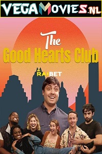 Download The Good Hearts Club (2021) Multi [Voice Over] Full Movie WEB-DL 720p [1GB]