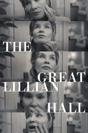 Download The Great Lillian Hall (2024) WEB-DL {English With Subtitles} Full Movie 480p [350MB] | 720p [910MB] | 1080p [2.3GB]