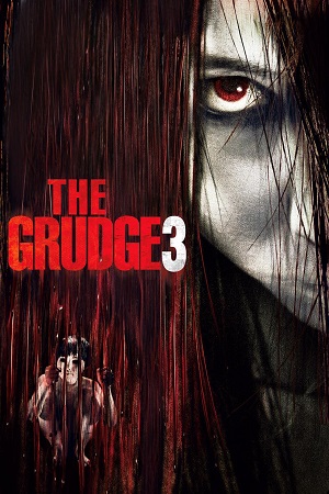 Download The Grudge 3 (2009) Dual Audio {Hindi-English} BluRay 480p [300MB] | 720p [800MB] | 1080p [2GB]