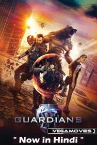 Download The Guardians (2017) BluRay Hindi Dubbed [ORG-DDP 5.1] Full Movie 480p [300MB] | 720p [1GB] | 1080p [2.7GB]