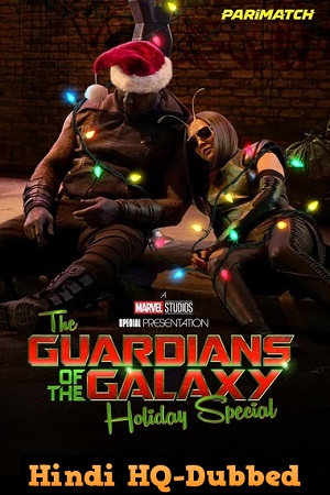 Download The Guardians of the Galaxy Holiday Special (2022) Dual Audio [Hindi HQ Dubbed + English] WeB-DL 480p [150MB] | 720p [400MB] | 1080p [1.5GB]