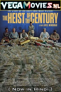 Download The Heist of the Century (2021) Dual Audio [Hindi-Spanish] 480p [400MB] | 720p [950MB] | 1080p [2GB]