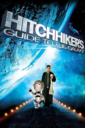 Download The Hitchhikers Guide to the Galaxy (2005) Dual Audio {Hindi-English} 480p [400MB] | 720p [1GB] | 1080p [2GB]