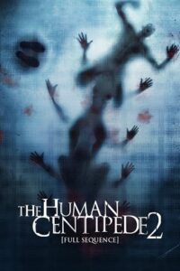 Download The Human Centipede II (2011) {English with Subtitles} Full Movie WEB-DL 480p [350MB] | 720p [800MB]