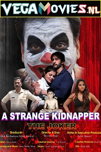 Download The Joker: A Strange Kidnapper (Season 1) Hindi Complete Web Series 480p | 720p WEB-DL