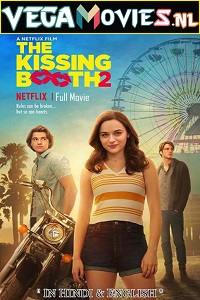 Download The Kissing Booth 2 (2020) Dual Audio {Hindi-English} 480p [400MB] | 720p [1GB] | 1080p [2.8GB]