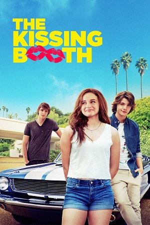 Download The Kissing Booth (2018) Dual Audio {Hindi-English} BluRay 480p [350MB] | 720p [1.1GB] | 1080p [2GB]