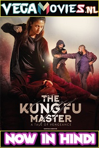 Download The Kung Fu Master (2020) Hindi Dubbed [ORG] Full Movie 480p [350MB] | 720p [800MB] | 1080p [1.5GB]