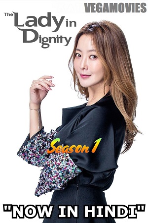 Download The Lady in Dignity (Season 1 – Complete) Hindi Dubbed (ORG) MXPlayer 480p | 720p WEB-DL